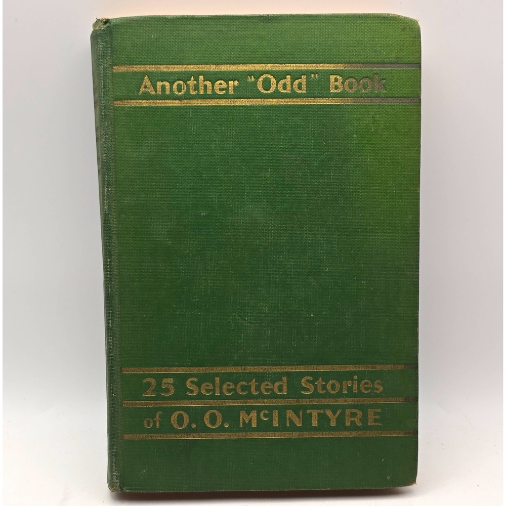 Another Odd Book: Twenty-Five Selected Stories of O. O. McIntyre 1932